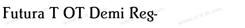Futura T OT Demi Reg字体转换 Futura T OT Demi Reg字体转换